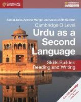 Asmat Zafar - Cambridge O Level Urdu as a Second Language Skills Builder: Reading and Writing - 9781316609422 - V9781316609422