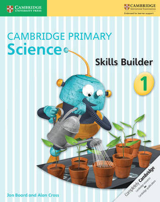 Jon Board - Cambridge Primary Science: Cambridge Primary Science Skills Builder 1 - 9781316610985 - V9781316610985