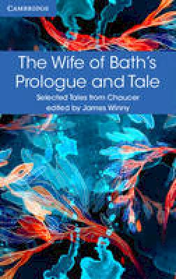 Geoffrey Chaucer - The Wife of Bath´s Prologue and Tale - 9781316615607 - V9781316615607