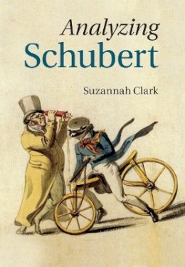 Suzannah Clark - Analyzing Schubert - 9781316620755 - V9781316620755