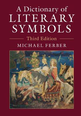 Michael Ferber - A Dictionary of Literary Symbols - 9781316623329 - V9781316623329
