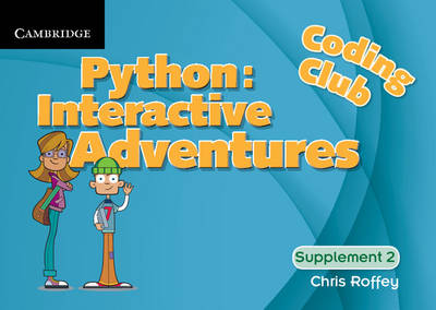 Chris Roffey - Coding Club Python: Interactive Adventures Supplement 2 - 9781316634110 - V9781316634110