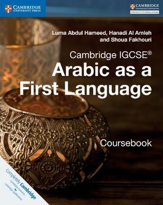 Luma Abdul Hameed - Cambridge International IGCSE: Cambridge IGCSE (R) Arabic as a First Language Coursebook - 9781316634516 - V9781316634516