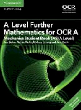 Jess Barker - AS/A Level Further Mathematics OCR: A Level Further Mathematics for OCR A Mechanics Student Book (AS/A Level) with Cambridge Elevate Edition (2 Years) - 9781316644270 - V9781316644270