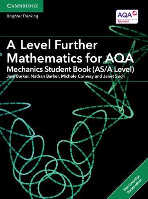 Jess Barker - AS/A Level Further Mathematics AQA: A Level Further Mathematics for AQA Mechanics Student Book (AS/A Level) with Cambridge Elevate Edition (2 Years) - 9781316644348 - V9781316644348