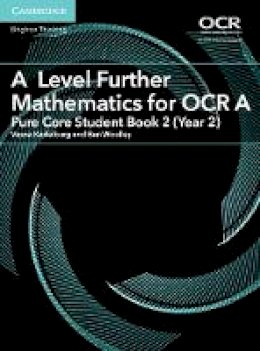 Vesna Kadelburg - A Level Further Mathematics for OCR A Pure Core Student Book 2 (Year 2) - 9781316644393 - V9781316644393