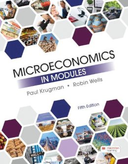 Paul Krugman - Microeconomics in Modules - 9781319245382 - V9781319245382 Paul Krugman - Microeconomics in Modules - 9781319245382 - V9781319245382