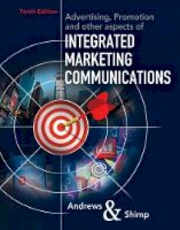 J. Craig Andrews - Advertising, Promotion, and other aspects of Integrated Marketing Communications - 9781337282659 - V9781337282659