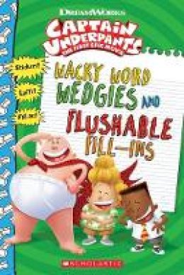 Howie Dewin - Wacky Word Wedgies and Flushable Fill-ins (Captain Underpants Movie) - 9781338196559 - KCW0014404