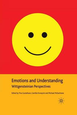 Y. Gustafsson - Emotions and Understanding: Wittgensteinian Perspectives - 9781349299584 - V9781349299584