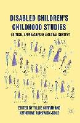  - Disabled Children's Childhood Studies: Critical Approaches in a Global Context - 9781349435555 - V9781349435555