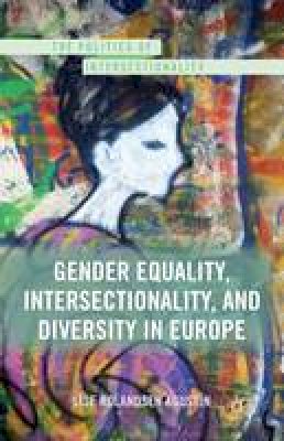 Lise Rolandsen Agustín - Gender Equality, Intersectionality, and Diversity in Europe - 9781349439904 - V9781349439904
