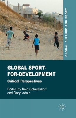 Daryl Adair - Global Sport-for-Development: Critical Perspectives - 9781349450213 - V9781349450213