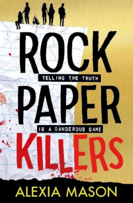 Alexia Mason - Rock Paper Killers: The perfect page-turning, chilling thriller as seen on TikTok! - 9781398508781 - 9781398508781
