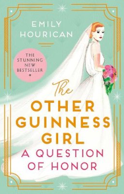 Emily Hourican - The Other Guinness Girl: A Question of Honor - 9781399707978 - 9781399707978