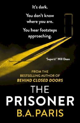 B.a. Paris - The Prisoner: The gripping, shocking new thriller from the bestselling author of psychological drama Behind Closed Doors - 9781399710213 - V9781399710213