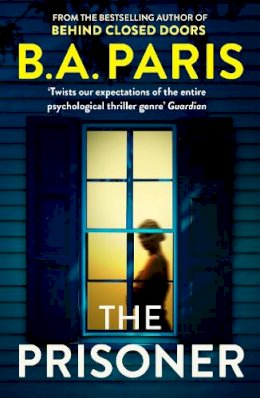 B.a. Paris - The Prisoner: The bestselling Richard and Judy Book Club pick for 2023 - 9781399710251 - V9781399710251