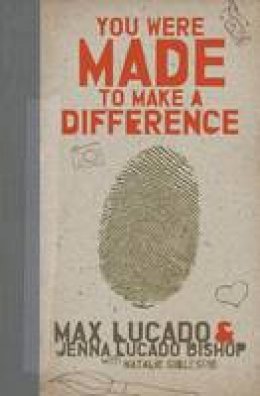 Max Lucado - You Were Made to Make a Difference - 9781400316007 - V9781400316007