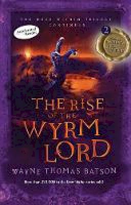 Wayne Thomas Batson - The Rise of the Wyrm Lord: The Door Within Trilogy - Book Two - 9781400322657 - V9781400322657