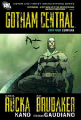 Greg Rucka - Gotham Central Book 4: Corrigan - 9781401231941 - 9781401231941