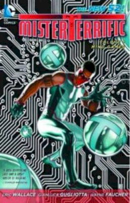 Eric Wallace - Mister Terrific Vol. 1: Mind Games (The New 52) - 9781401235000 - 9781401235000