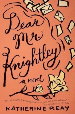 Katherine Reay - Dear Mr. Knightley: A Novel - 9781401689681 - V9781401689681