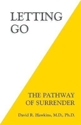 David R. Hawkins - Letting Go: The Pathway of Surrender - 9781401945015 - V9781401945015