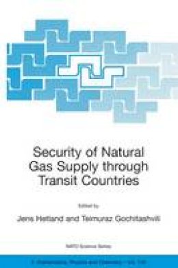 Jens Hetland - Security of Natural Gas Supply through Transit Countries - 9781402020773 - V9781402020773