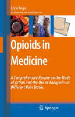 Enno Freye - Opioids in Medicine - 9781402059469 - V9781402059469