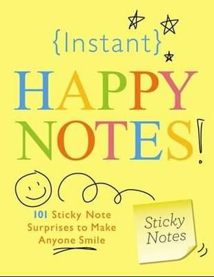 Sourcebooks - Instant Happy Notes: 101 Sticky Note Surprises to Make Anyone Smile - 9781402238260 - V9781402238260