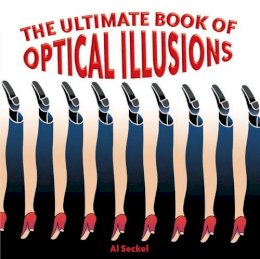 Al Seckel - The Ultimate Book of Optical Illusions - 9781402734045 - 9781402734045