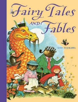 Gyo Fujikawa - Fairy Tales and Fables - 9781402756986 - V9781402756986