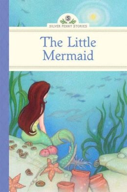 Deanna Mcfadden - The Little Mermaid (Silver Penny Stories) - 9781402783364 - V9781402783364