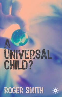 Roger Smith - A Universal Child? - 9781403907851 - V9781403907851
