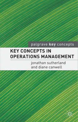 Jonathan Sutherland - Key Concepts in Operations Management (Palgrave Key Concepts S.) - 9781403915290 - KEX0162397
