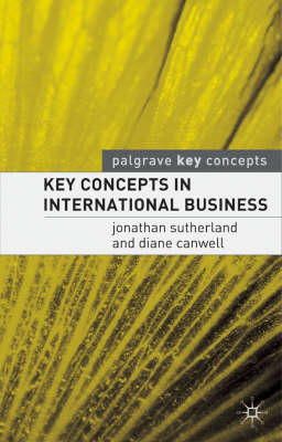 Jonathan Sutherland - Key Concepts in International Business (Palgrave Key Concepts S.) - 9781403915344 - KEX0163940