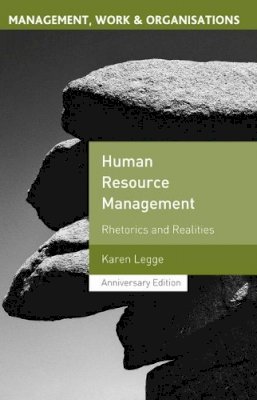 Karen Legge - Human Resource Management: Rhetorics and Realities; Anniversary Edition (Management, Work and Organisations) - 9781403936004 - V9781403936004