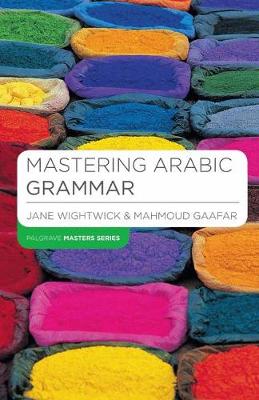 Jane Wightwick - Mastering Arabic Grammar (Palgrave Masters Series (Languages)) (English and Arabic Edition) - 9781403941091 - V9781403941091