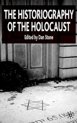  - The Historiography of the Holocaust - 9781403999276 - V9781403999276