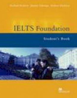 Roberts, Rachel, Preshous, Andrew, Gakonga, Joanne - IELTS Foundation: Student's Book - 9781405013925 - V9781405013925
