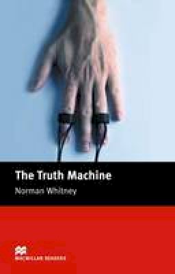 Norman Whitney - Macmillan Readers Truth Machine The Beginner - 9781405072540 - V9781405072540