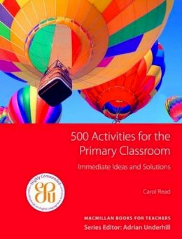 Carol Read - 500 Activities for the Primary Classroom - 9781405099073 - V9781405099073