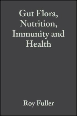 Roy Fuller - Gut Flora, Nutrition, Immunity and Health - 9781405100007 - V9781405100007