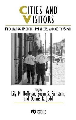 Matthew Hoffman - Cities and Visitors: Regulating People, Markets, and City Space - 9781405100588 - V9781405100588