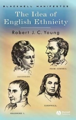 Robert J. C. Young - The Idea of English Ethnicity - 9781405101288 - V9781405101288