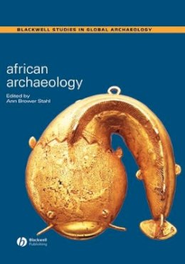 Stahl - African Archaeology: A Critical Introduction - 9781405101554 - V9781405101554