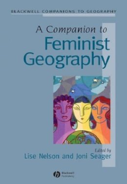 Lise Nelson - A Companion to Feminist Geography - 9781405101868 - V9781405101868