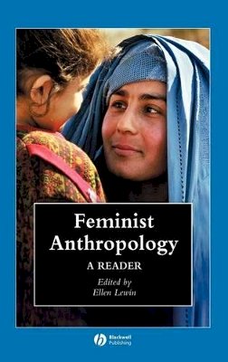 Lewin - Feminist Anthropology: A Reader - 9781405101950 - V9781405101950
