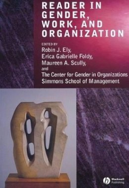 Robin J. Ely (Ed.) - Reader in Gender, Work and Organization - 9781405102568 - V9781405102568