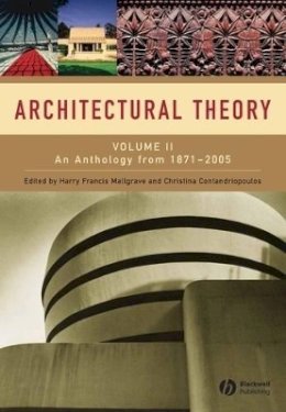 Harry Fra Mallgrave - Architectural Theory, Volume 2: An Anthology from 1871 to 2005 - 9781405102599 - V9781405102599